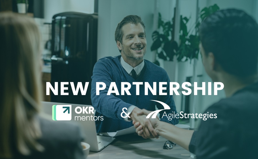 OKR mentors and Agile Strategies announce how they Join Forces to Elevate Strategic Execution Expertise in North America