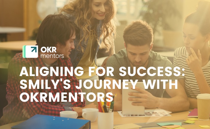 Smily's Success with OKRs: