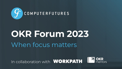 OKR Forum 2023 - When Focus Matters
