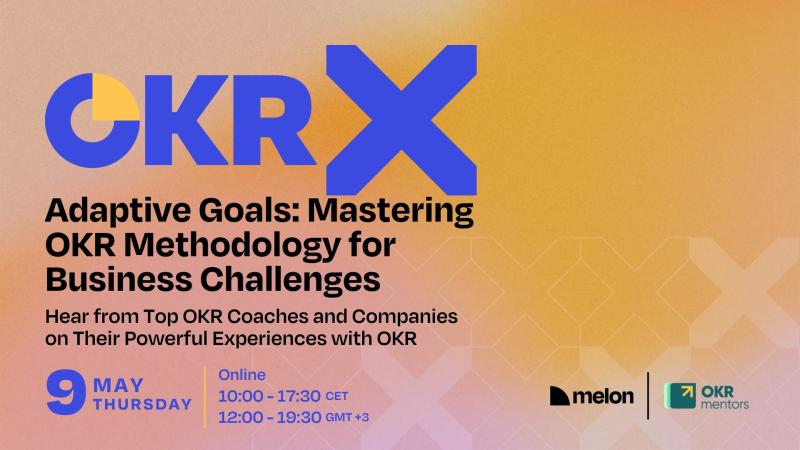 OKRX Summit 2024 banner featuring the title ‘Adaptive Goals: Mastering OKR Methodology for Business Challenges,’ with event details, highlighting top OKR coaches and companies sharing their experiences with OKR, powered by Melon and OKR Mentors.