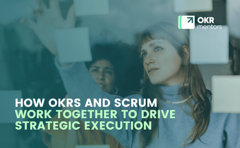 How OKRs and Scrum Work Together to Drive Strategic Execution card