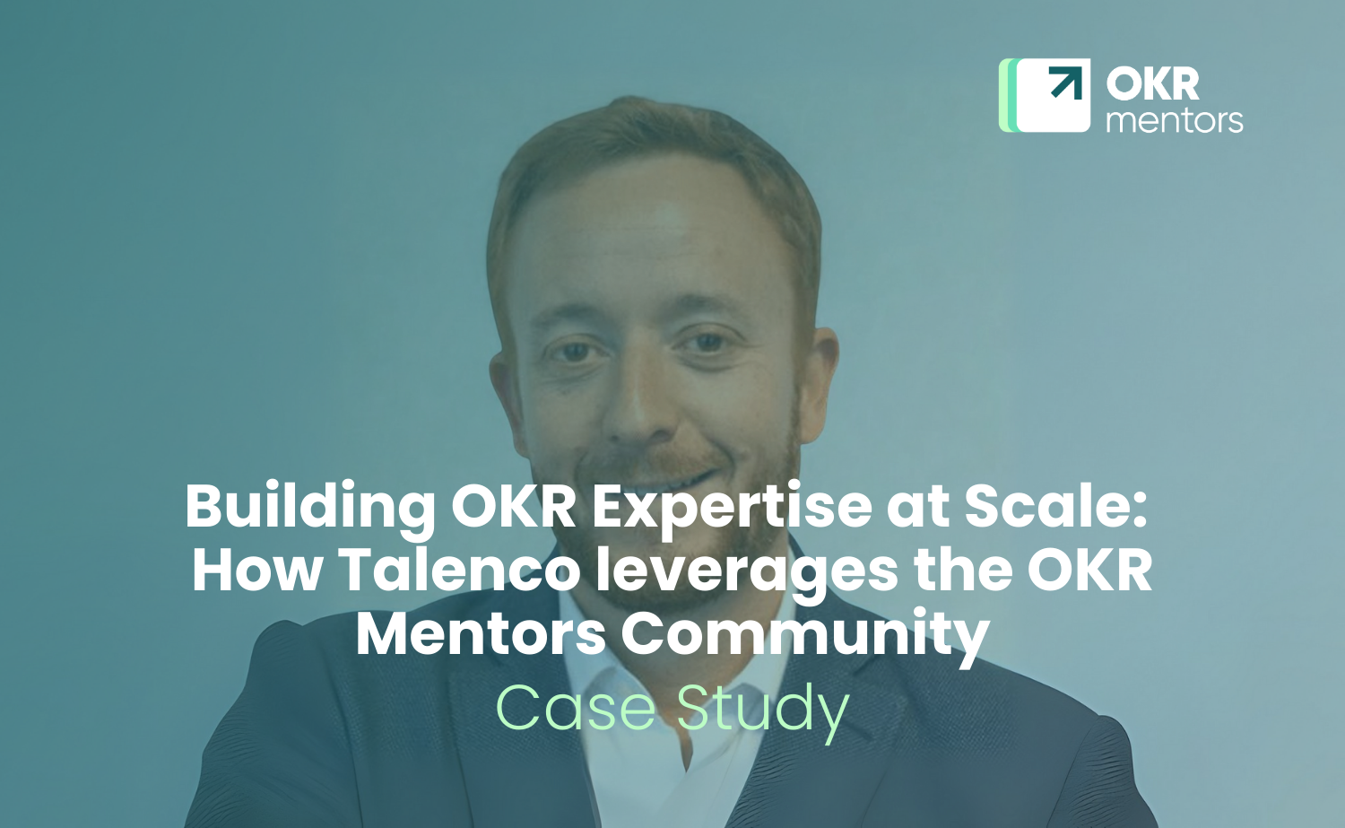Building OKR Expertise at Scale: How Talenco Leveraged Community Partnership to Transform Their Consulting Practice