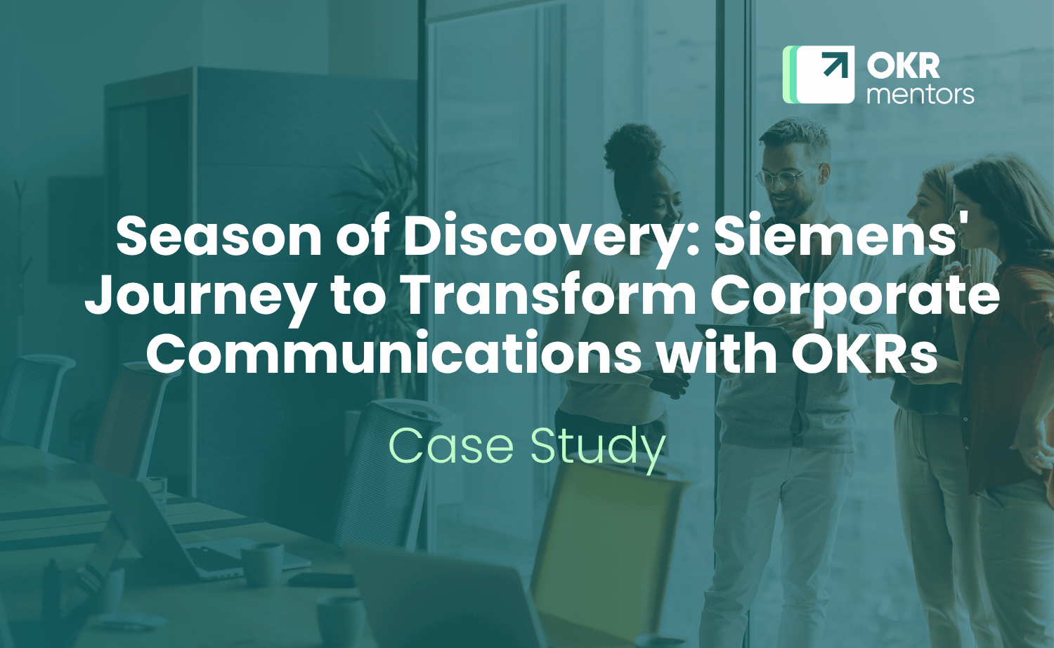 Season of Discovery: Siemens' Journey to Transform Corporate Communications with OKRs