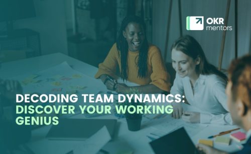 Decoding team dynamics: discover your working genius