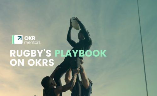 Rugby's Playbook on OKRs