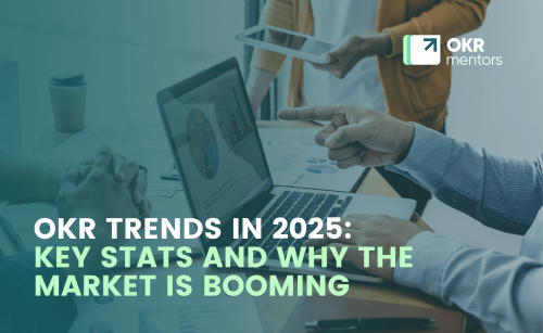 OKR Trends in 2025: Key Stats and Why the Market Is Booming